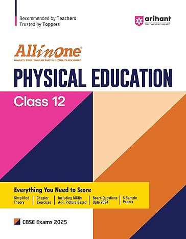 All In One Physical Education Class 12th Based On Latest NCERT For CBSE Exams 2025 | Mind map in each chapter | Clear & Concise Theory | Intext & Chapter Exercises | Sample Question Papers